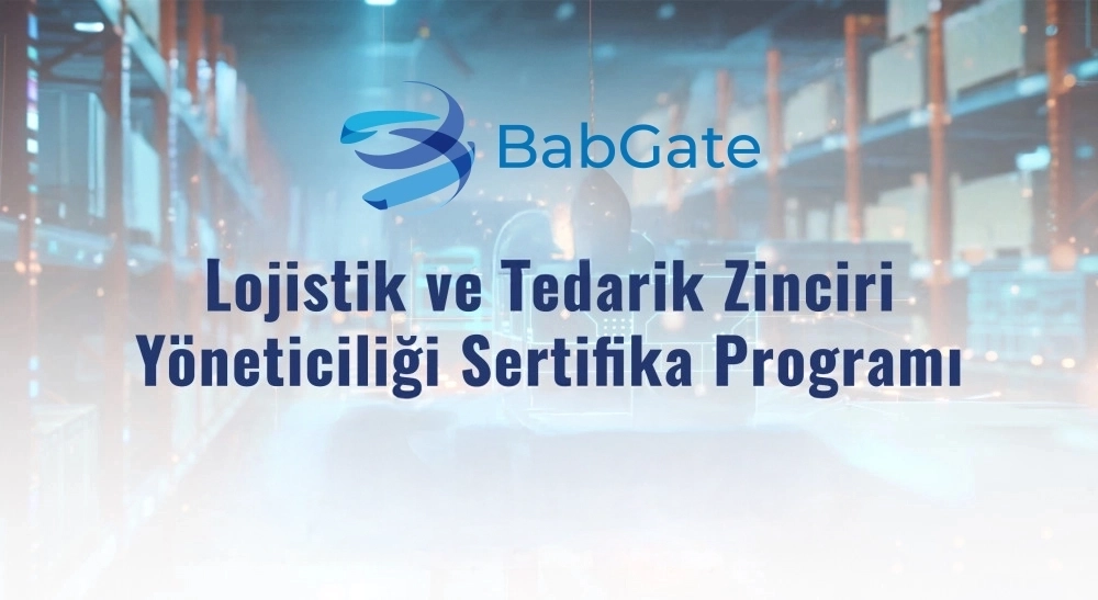 Lojistik ve Tedarik Zinciri Yöneticiliği Sertifika Programı
